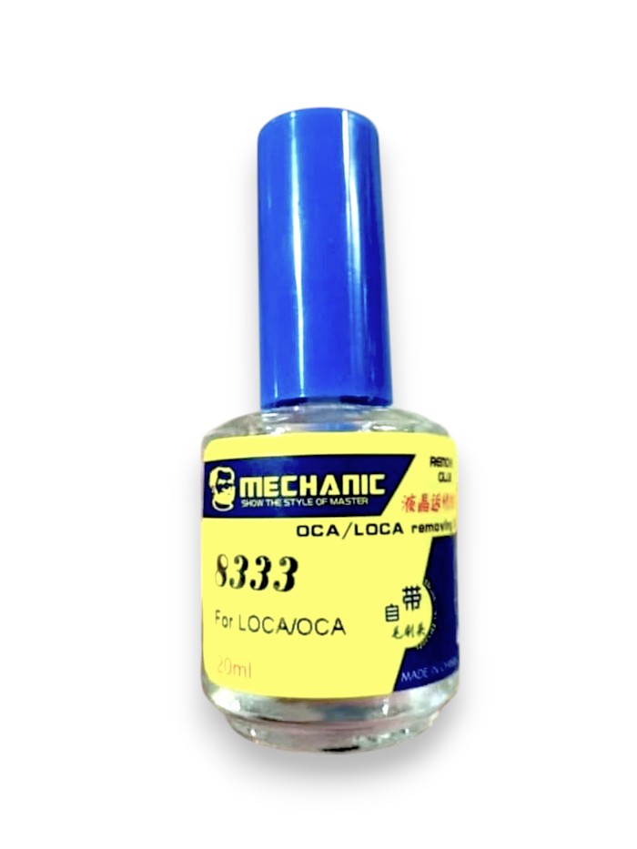 MECHANIC 8333 Cairan Removing Lem OCA LOCA TFT LOVA PVA Glue Remover Isi 20mL